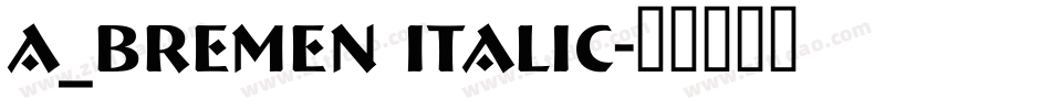 a_Bremen Italic字体转换